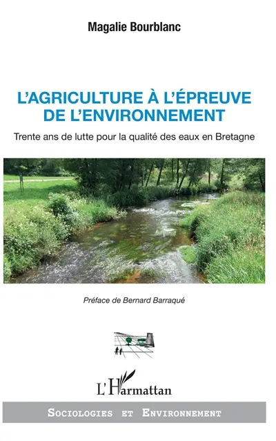 L'agriculture à l'épreuve de l'environnement : trente ans de lutte pour la qualité des eaux en Bretagne