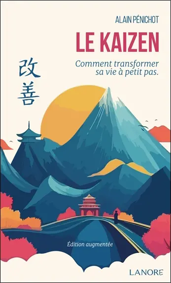 Le kaizen : comment transformer sa vie à petits pas