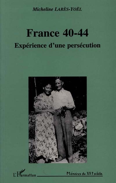 France 40-44 : expérience d'une persécution