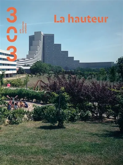 Trois cent trois-Arts, recherches et créations, n° 174. La hauteur