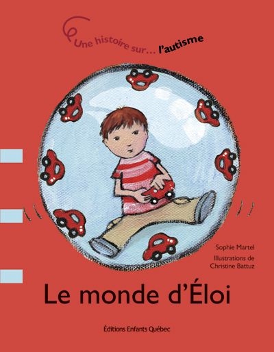 Le monde d'Eloi : une histoire sur-- l'autisme