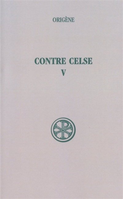 Contre Celse. Vol. 5. Introduction générale, tables et index