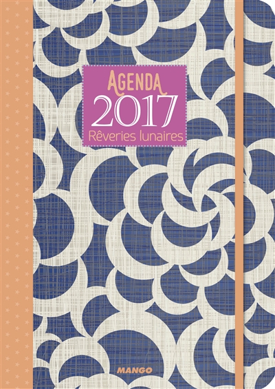 Agenda 2017 : rêveries lunaires