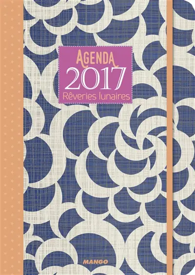 Agenda 2017 : rêveries lunaires