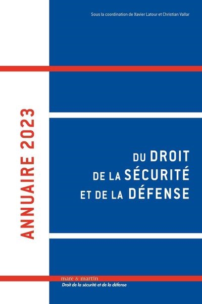 Annuaire du droit de la sécurité et de la défense. Vol. 8. 2023