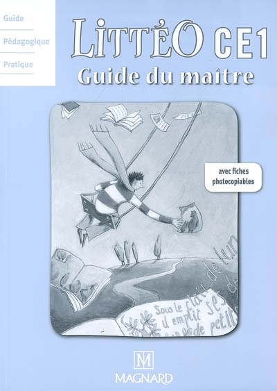 Littéo CE1 : guide du maître, guide pédagogique pratique