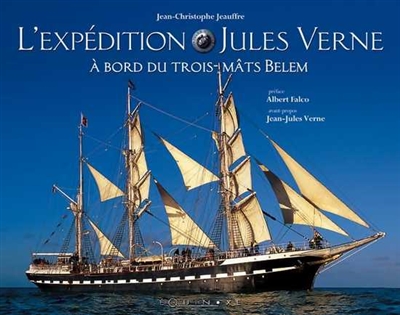 L'expédition Jules-Verne à bord du trois-mâts Belem, cinq mois sur les mers