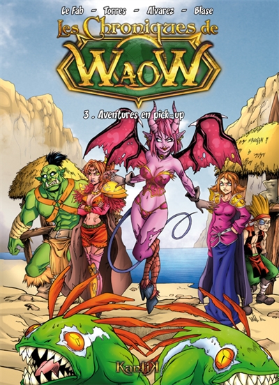Les chroniques de WaoW. Vol. 3. Aventures en pick-up