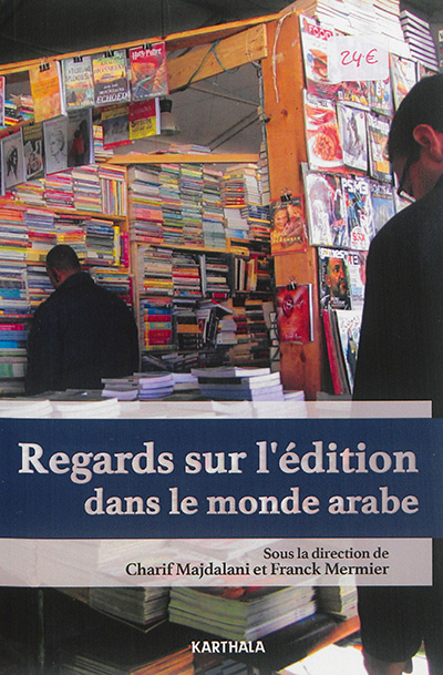 Regards sur l'édition dans le monde arabe