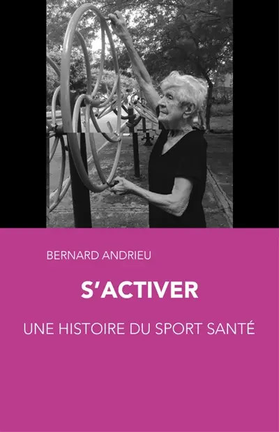 S'activer : une histoire du sport santé