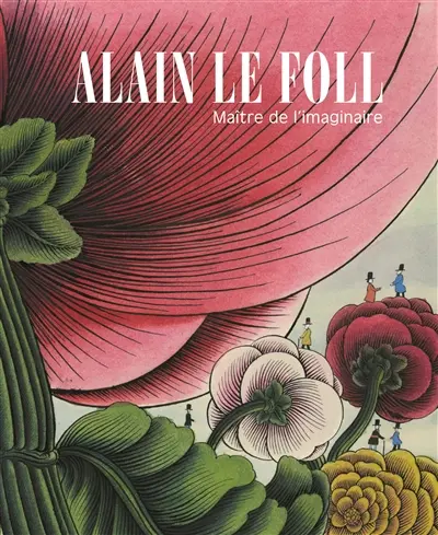 Alain Le Foll : maître de l'imaginaire