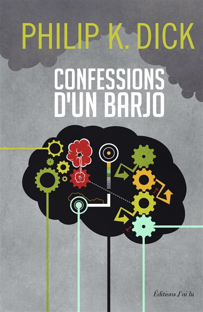 Confessions d'un barjo (Jack Isidore, de Séville, en Californie) : où sont chroniqués des faits scientifiquement avérés survenus entre 1945 et 1959