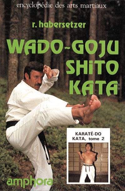 Karaté-do kata. Vol. 2. Wado-Goju Shito-kata