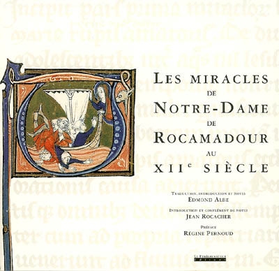 Les miracles de Notre-Dame de Rocamadour au XIIe siècle : texte et traduction d'après les manuscrits de la Bibliothèque nationale