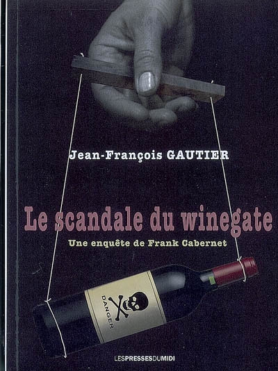 Le scandale du Winegate : une enquête de Frank Cabernet