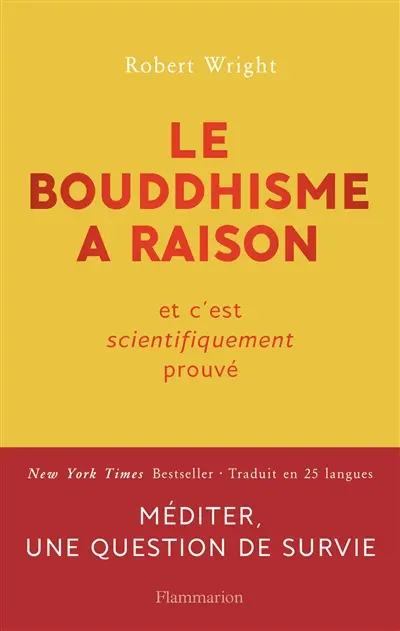 Le bouddhisme a raison : et c'est scientifiquement prouvé