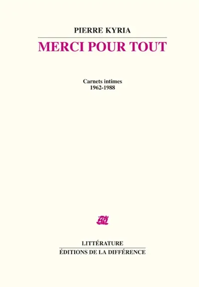 Merci pour tout : carnets intimes, 1962-1988