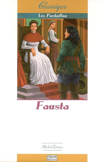 Les Pardaillan. Vol. 3. Fausta