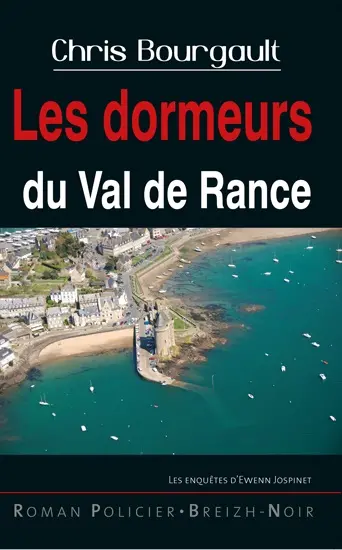 Les dormeurs du Val de Rance : les enquêtes d'Ewenn Jospinet