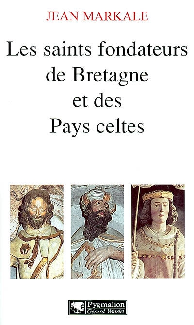 Les saints fondateurs de la Bretagne et des pays celtes