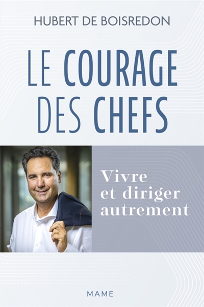 Le courage des chefs :...