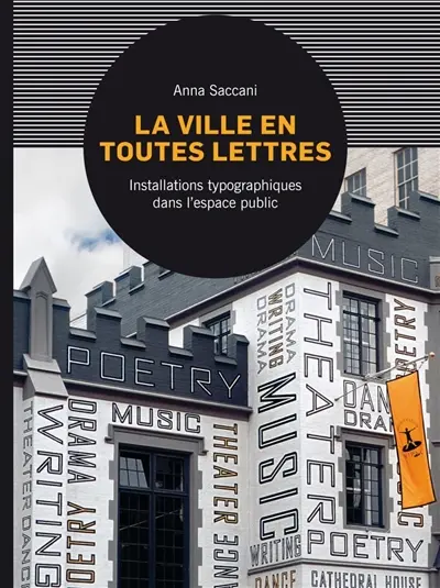 La ville en toutes lettres : installations typographiques dans l'espace public