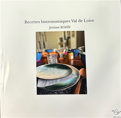CUISINE BISTRONOMIQUE DU VAL DE LOIRE