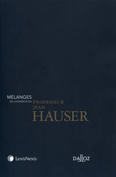 Mélanges en l'honneur du professeur Jean Hauser