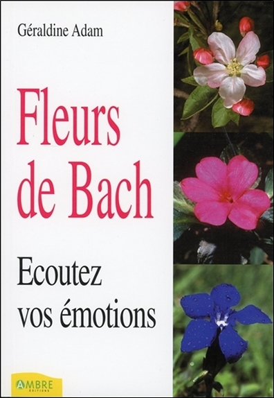 Fleurs de Bach : écoutez vos émotions