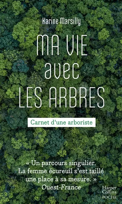 Ma vie avec les arbres : carnets d'une arboriste
