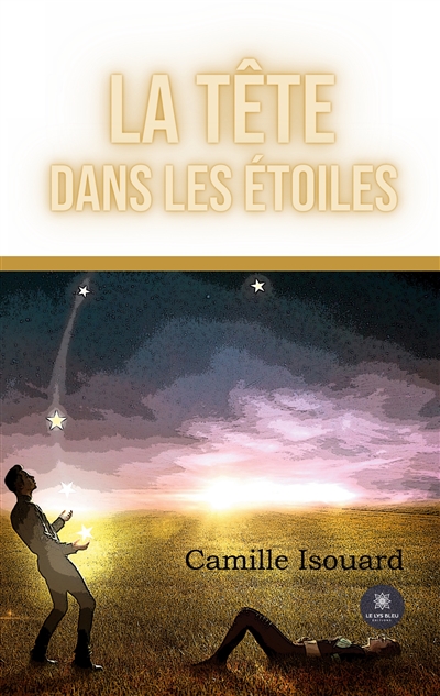 La tête dans les étoiles : roman