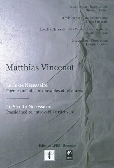 Le juste nécessaire : poèmes inédits, introuvables et retrouvés. Lo stretto necessario : poesie inedite, introvabili e ritrovate