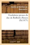 Fondations pieuses du duc de Bedford à Rouen