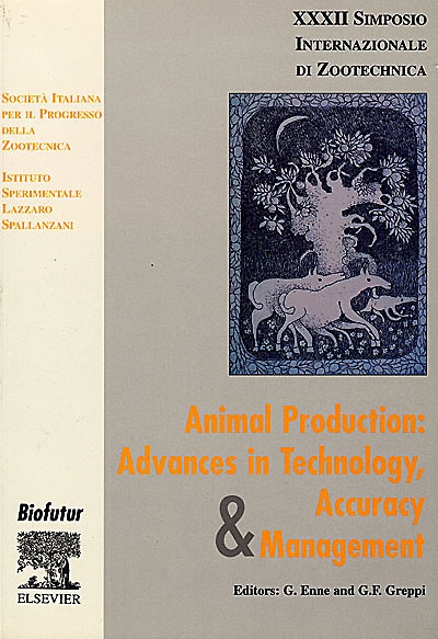 Animal production : advances in technology, accuracy and management : proceedings of the XXXII International symposium of Societa italiana per il progresso della zootecnica, held in Milan, 29th september-1st october 1997