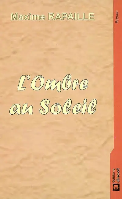 L'ombre au soleil