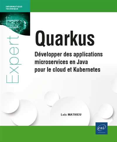 Quarkus : développer des applications microservices en Java pour le cloud et Kubernetes
