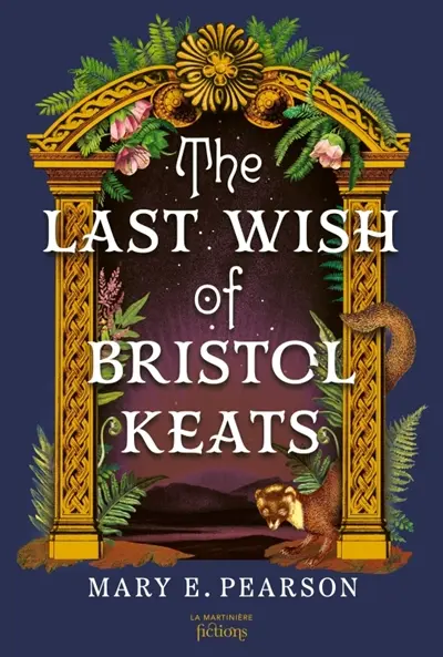 The courting of Bristol Keats. Vol. 2. The last wish of Bristol Keats