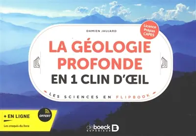 La géologie profonde en 1 clin d'oeil : licence, prépas, Capes
