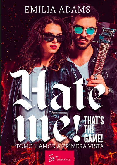 Hate me ! That's the game !...