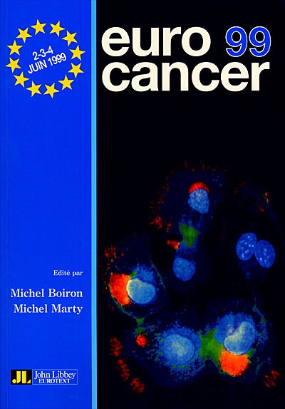 Eurocancer 99 : compte rendu du XIIe congrès, 2-3-4 juin 1999, Palais des congrès, Paris