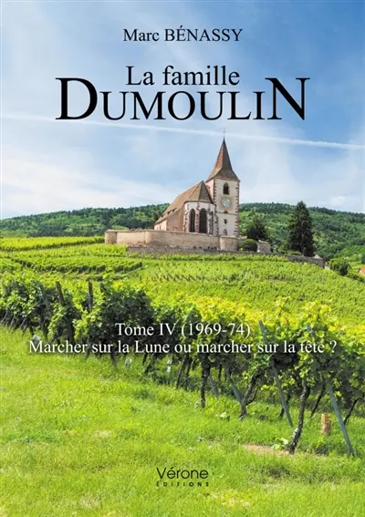 La famille Dumoulin : Tome IV (1969-74) : Marcher sur la Lune ou marcher sur la tête ?