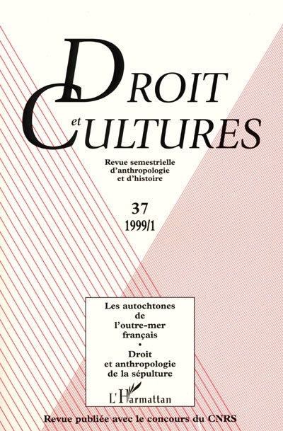 Droit et cultures, n° 37. Les autochtones de l'outre-mer français : Amérindiens, Mahorais, Mélanésiens