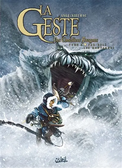 La geste des chevaliers dragons. Vol. 6. Par-delà les montagnes