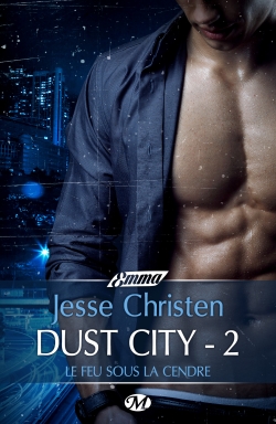 Dust city. Vol. 2. Le feu...