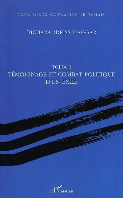 Tchad, témoignage et combat politique d'un exilé
