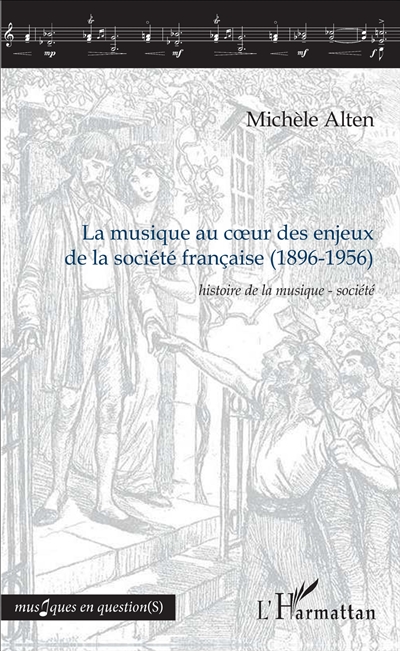 La musique au coeur des enjeux de la société française (1896-1956) : histoire de la musique, société