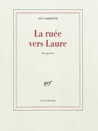 La ruée vers Laure : divagation