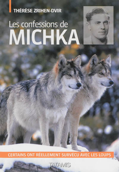 Les confessions de Michka : certains ont réellement survécu avec les loups