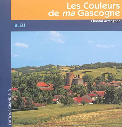 Les couleurs de ma Gascogne. Bleu