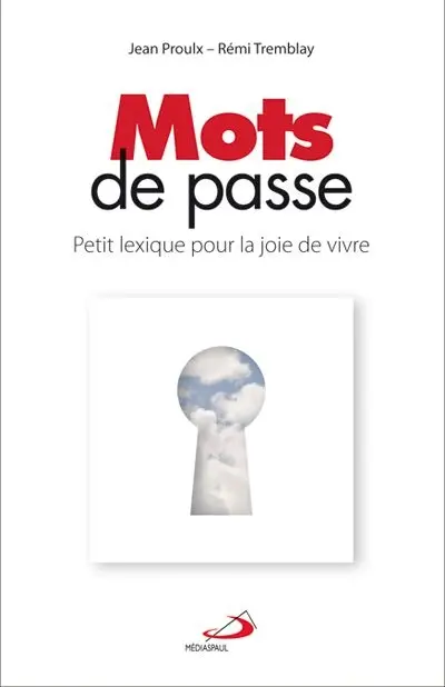 Mots de passe : petit lexique pour la joie de vivre